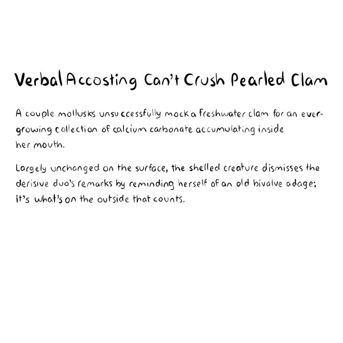 Verbal Accosting Can't Crush Pearled Clam