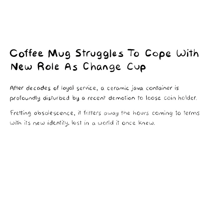 Coffee Mug Struggles To Cope With New Role As Change Cup