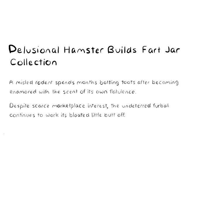 Delusional Hamster Builds Fart Jar Collection