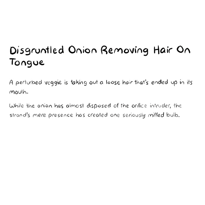 Disgruntled Onion Removing Hair On Tongue