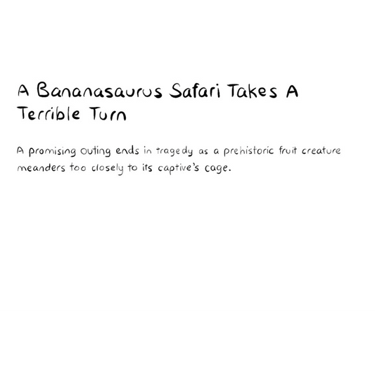 A Banasaurus Safari Takes A Terrible Turn