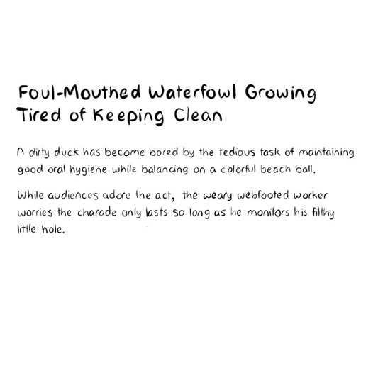 Foul-Mouthed Waterfowl Growing Tired of Keeping Clean