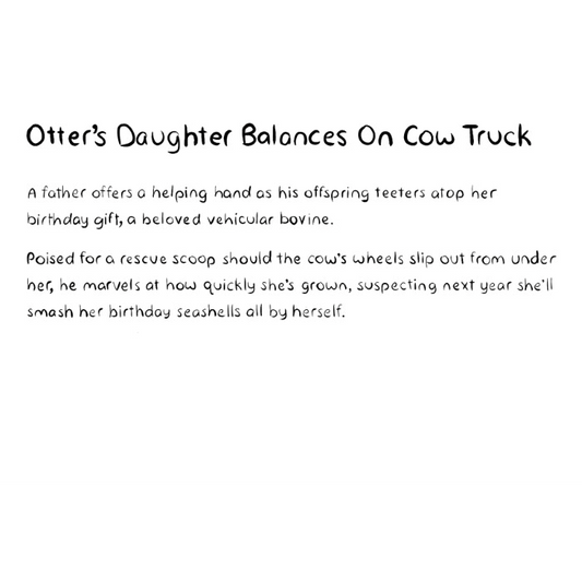 Otter's Daughter Balances On Cow Truck