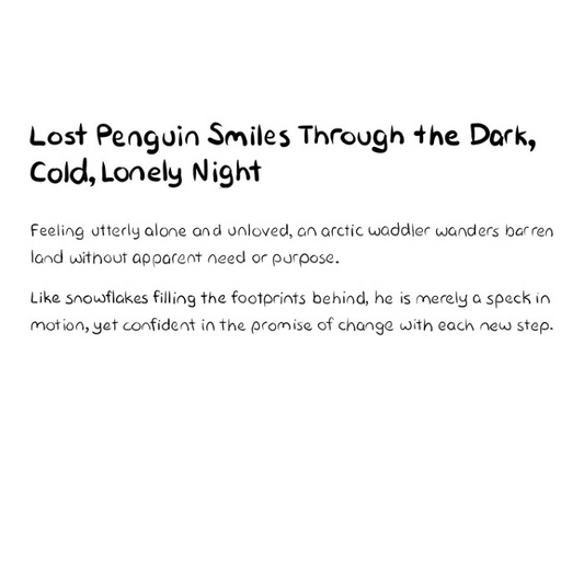 Lost Penguin Smiles Through The Dark, Cold, Lonely Night